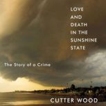 Love and Death in the Sunshine State, Cutter Wood