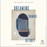 Dreaming of Ramadi in Detroit, Aisha Sabatini Sloan