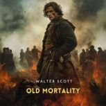Old Mortality, Volume 2, Walter Scott