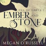 Ember and Stone, Megan ORussell
