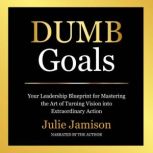DUMB Goals, Julie Jamison