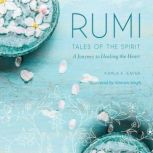 RUMI Tales of the Spirit, Kamla K. Kapur