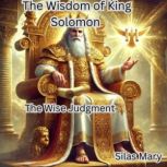 The Wisdom of King Solomon, Silas Mary