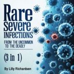 Rare  Severe Infections, Lilly Richardsen