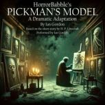 HorrorBabbles PICKMANS MODEL, Ian Gordon