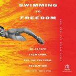 Swimming to Freedom, Kent Wong