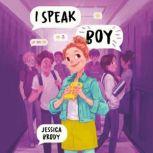 I Speak Boy, Jessica Brody