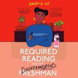 Required Reading for the Disenfranchised Freshman, Kristen R. Lee