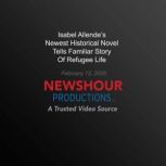 Isabel Allendes Newest Historical No..., PBS NewsHour