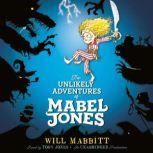 The Unlikely Adventures of Mabel Jone..., Will Mabbitt