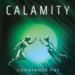 Calamity, Constance Fay