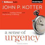 A Sense of Urgency, John P. Kotter