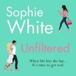 Unfiltered, Sophie White