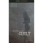 Shadows of Guilt, Anne E. Schraff