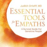 Essential Tools for Empaths, Judith Orloff