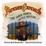 Patches Catches the Sargo County Cattle Rustler, Mark Niemann-Ross