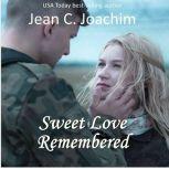 Sweet Love Remembered, Jean C. Joachim
