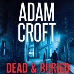 Dead  Buried, Adam Croft