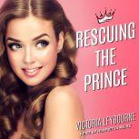 Rescuing the Prince, Victoria Leybourne