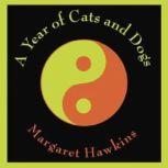 A Year of Cats and Dogs, Margaret Hawkins