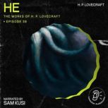 He The Work of H. P. Lovecraft, Epis..., H. P. Lovecraft
