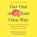 Get out of Your Own Way, Philip Goldberg