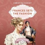 Frances Sets the Fashion, Christina Dudley