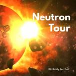 Neutron Tour, Kimberly Lercher