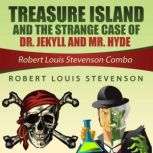 Treasure Island and the Strange Case ..., Robert Louis Stevenson