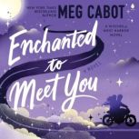 Enchanted to Meet You, Meg Cabot