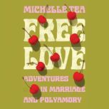 Free Love, Michelle Tea