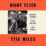 Night Flyer, Tiya Miles