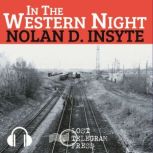In The Western Night, Nolan D. Insyte