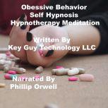 Obsessive Behavior Self Hypnosis Hypn..., Key Guy Technology LLC