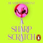 A Sharp Scratch, Heather Darwent