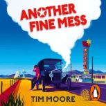 Another Fine Mess, Tim Moore