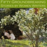Fifty Groundbreaking Stories by Women..., May Sinclair