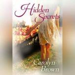 Hidden Secrets, Carolyn Brown