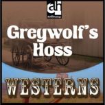 Greywolfs Hoss, Jane Candia Coleman