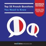 Top 25 French Questions You Need to Know, Innovative Language Learning