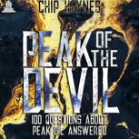 Peak of the Devil 100 Questions Abou..., Chip Haynes