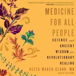 Medicine for All People, Geeta MakerClark