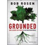 Grounded, Bob Rosen