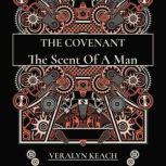 The Scent Of A Man  The Covenant, Veralyn Keach