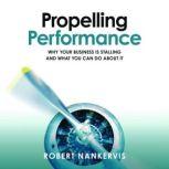 Propelling Performance, Robert Nankervis
