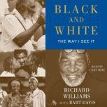 Black and White, Richard Williams