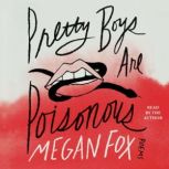 Pretty Boys Are Poisonous, Megan Fox