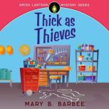 Thick as Thieves, Mary B. Barbee