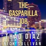 The Gasparilla Job, Thad Diaz