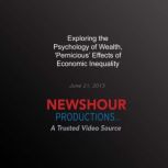 Exploring the Psychology of Wealth, ..., PBS NewsHour